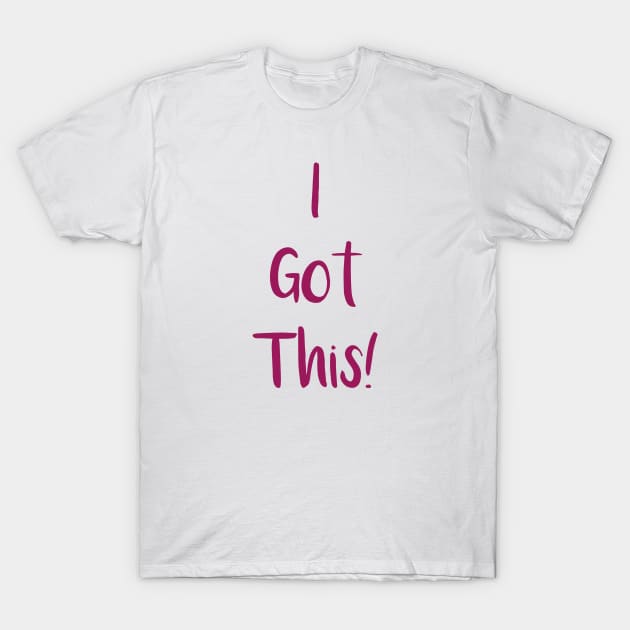 I Got This! T-Shirt by ameristar